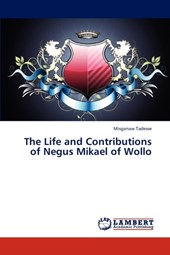 The Life and Contributions of Negus Mikael of Wollo