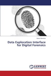 Data Exploration Interface for Digital Forensics