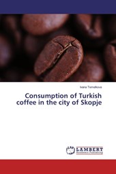 Consumption of Turkish coffee in the city of Skopje