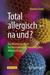 Total allergisch - na und?