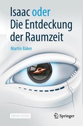 Isaac oder Die Entdeckung der Raumzeit