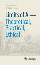 Limits of AI - theoretical, practical, ethical