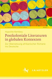 Postkoloniale Literaturen in globalen Kontexten
