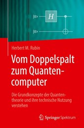 Vom Doppelspalt zum Quantencomputer