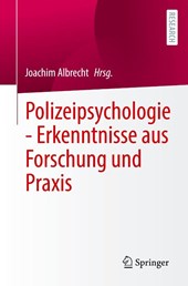 Polizeipsychologie - Erkenntnisse aus Forschung und Praxis