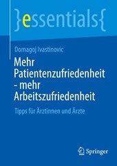 Mehr Patientenzufriedenheit - mehr Arbeitszufriedenheit
