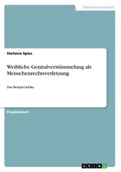Weibliche Genitalverstümmelung als Menschenrechtsverletzung