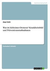 Was ist Alzheimer-Demenz? Krankheitsbild und Präventionsmaßnahmen