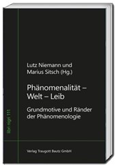 Phänomenalität - Welt - Leib