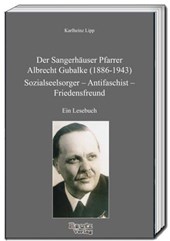 Der Sangerhäuser Pfarrer Albrecht Gubalke (1886-1943)