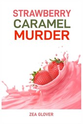 STRAWBERRY CARAMEL MURDER