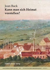 Kann man sich Heimat vorstellen?