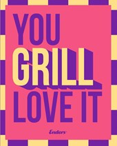 You Grill Love It