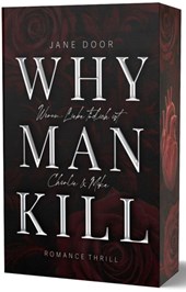 WHY MAN KILL