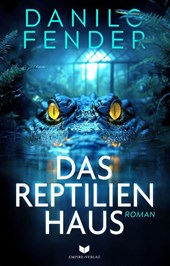Das Reptilienhaus: Roman