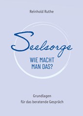 Seelsorge - wie macht man das?