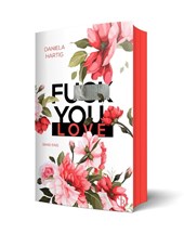 Fuck You, Love | Aufwendig gestaltete Ausgabe mit Farbschnitt