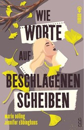 Wie Worte auf beschlagenen Scheiben