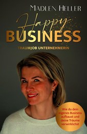 Happy Business Traumjob Unternehmerin