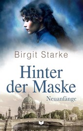 Hinter der Maske: Neuanfänge