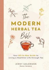 The Modern Herbal Tea Bible