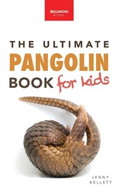 Pangolins The Ultimate Book for Kids