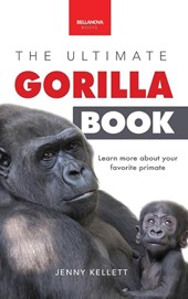 Gorillas The Ultimate Gorilla Book for Kids