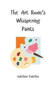 The Art Room's Whispering Paints