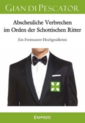 Abscheuliche Verbrechen im Orden der Schottischen Ritter