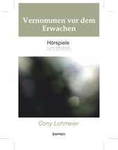 Vernommen vor dem Erwachen