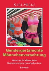 Genderger(a)echte Männchenverachtung
