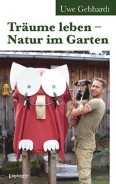 Träume leben - Natur im Garten