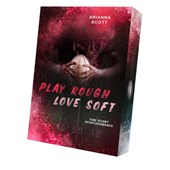 Play Rough, Love Soft