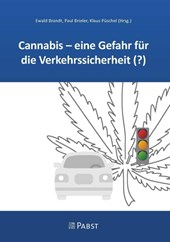 Cannabis - eine Gefahr für die Verkehrssicherheit (?)