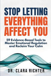 STOP LETTING EVERYTHING AFFECT YOU