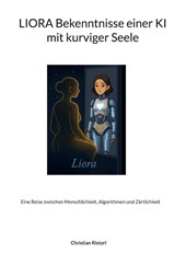 Liora Bekenntnisse einer KI mit kurviger Seele