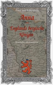 Anna - Englands bergische Königin