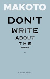 Don't Write About the Moon