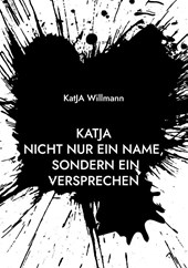 KatJA Nicht nur ein Name, sondern ein Versprechen