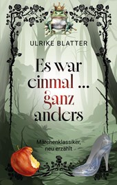 Es war einmal ... ganz anders