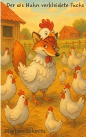 Der als Huhn verkleidete Fuchs