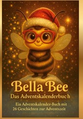 Bella Bee - Das Adventskalenderbuch