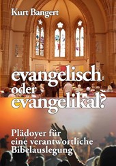 evangelisch oder evangelikal?