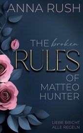 The broken Rules of Matteo Hunter