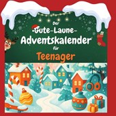 Der Gute-Laune-Adventskalender für Teenager