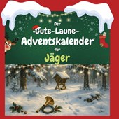 Der Gute-Laune-Adventskalender für Jäger