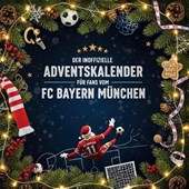 Der inoffizielle Adventskalender für Fans vom FC Bayern München