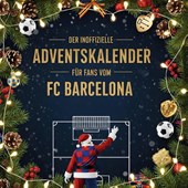 Der inoffizielle Adventskalender für Fans vom FC Barcelona