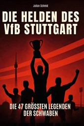 Die Helden des VfB Stuttgart