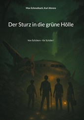 Der Sturz in die grüne Hölle